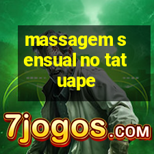 massagem sensual no tatuape